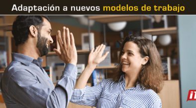 Adaptación A Nuevos Modelos De Trabajo – IT Ahora