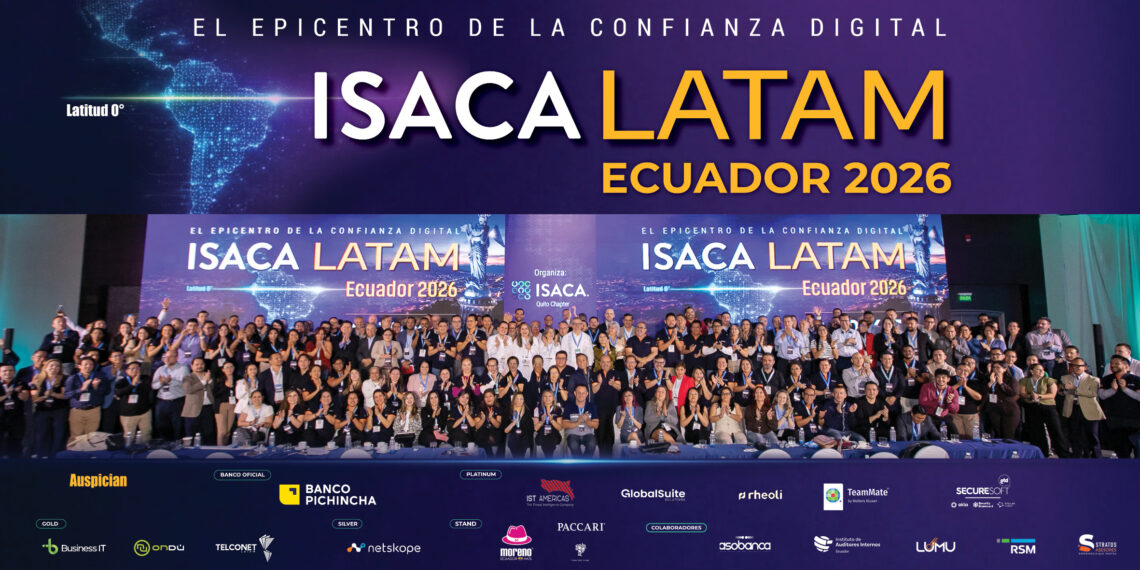 ISACA LATAM 2026, Latitud 0°: El Epicentro de la Confianza Digital